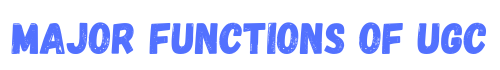 Major functions of UGC