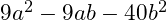 9a^{2}-9ab-40b^{2}