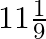 11\frac{1}{9}%
