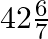 42\frac{6}{7}%