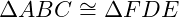 \Delta ABC\cong \Delta FDE