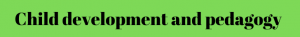 child development and pedagogy