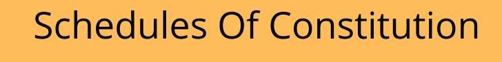 schedules of constitution