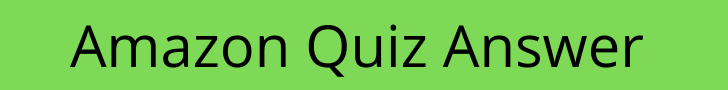Amazon Quiz Answer