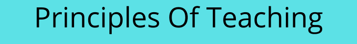 Principles Of Teaching Principles Of Teaching