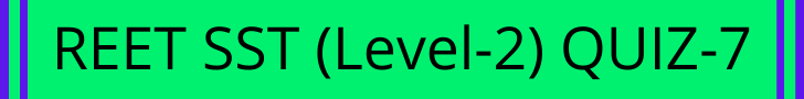 REET Exam Level 2 Quiz-7