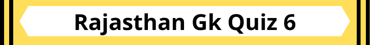 Rajasthan Gk Quiz 6