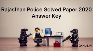 Rajasthan Police Solved Paper 2020 – Answer Key Rajasthan Police Solved Paper 2020 – Answer Key