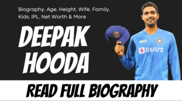 Deepak Hooda Biography – Cricketer, Age, Height, Wife, Family, IPL, Net Worth & More