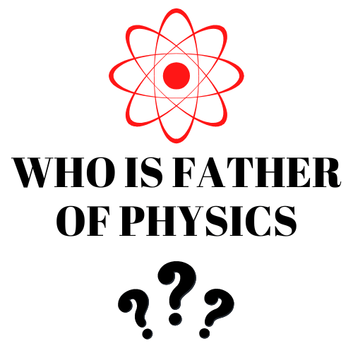 father of physics