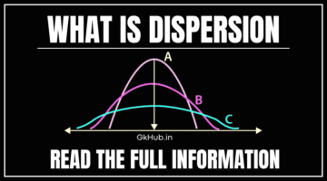 What Is Dispersion? – Definition, Measures, Nature, Concept, Types